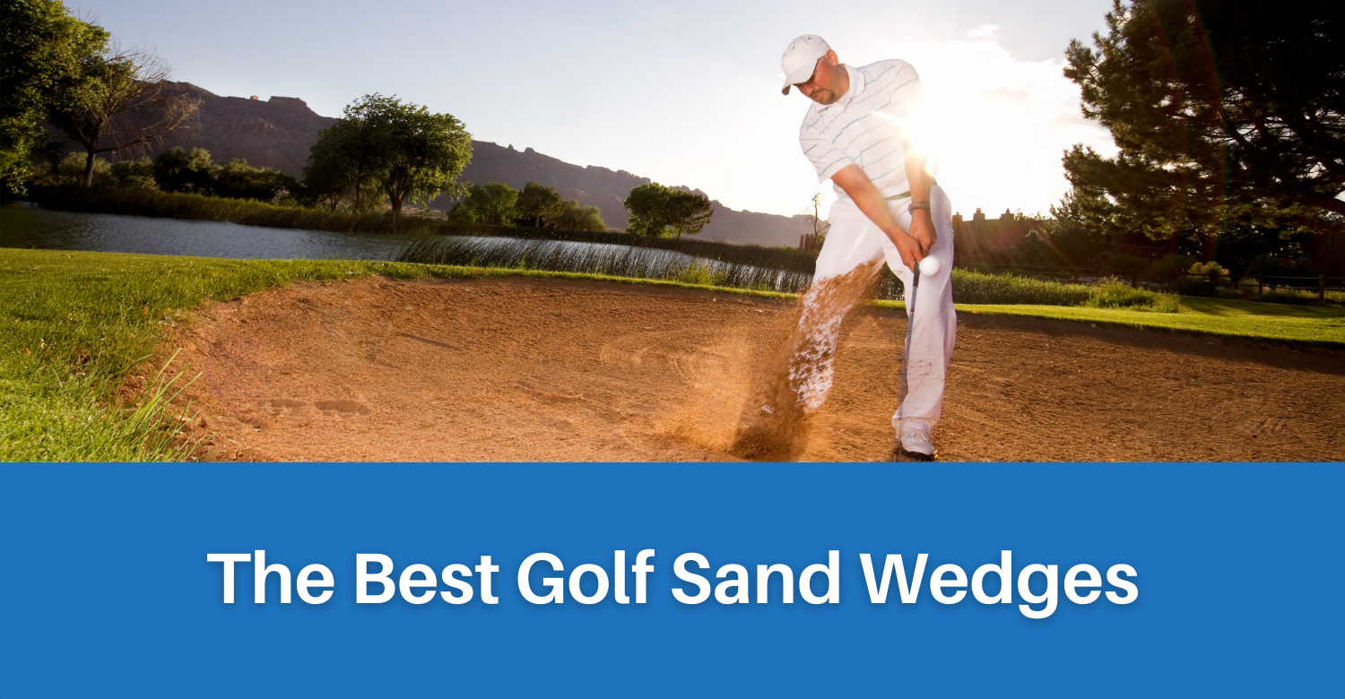 The 5 Best Golf Sand Wedges of 2021