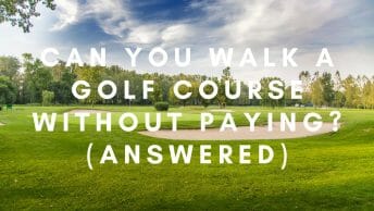 Você consegue andar em um campo de golfe sem pagar (Respondido)